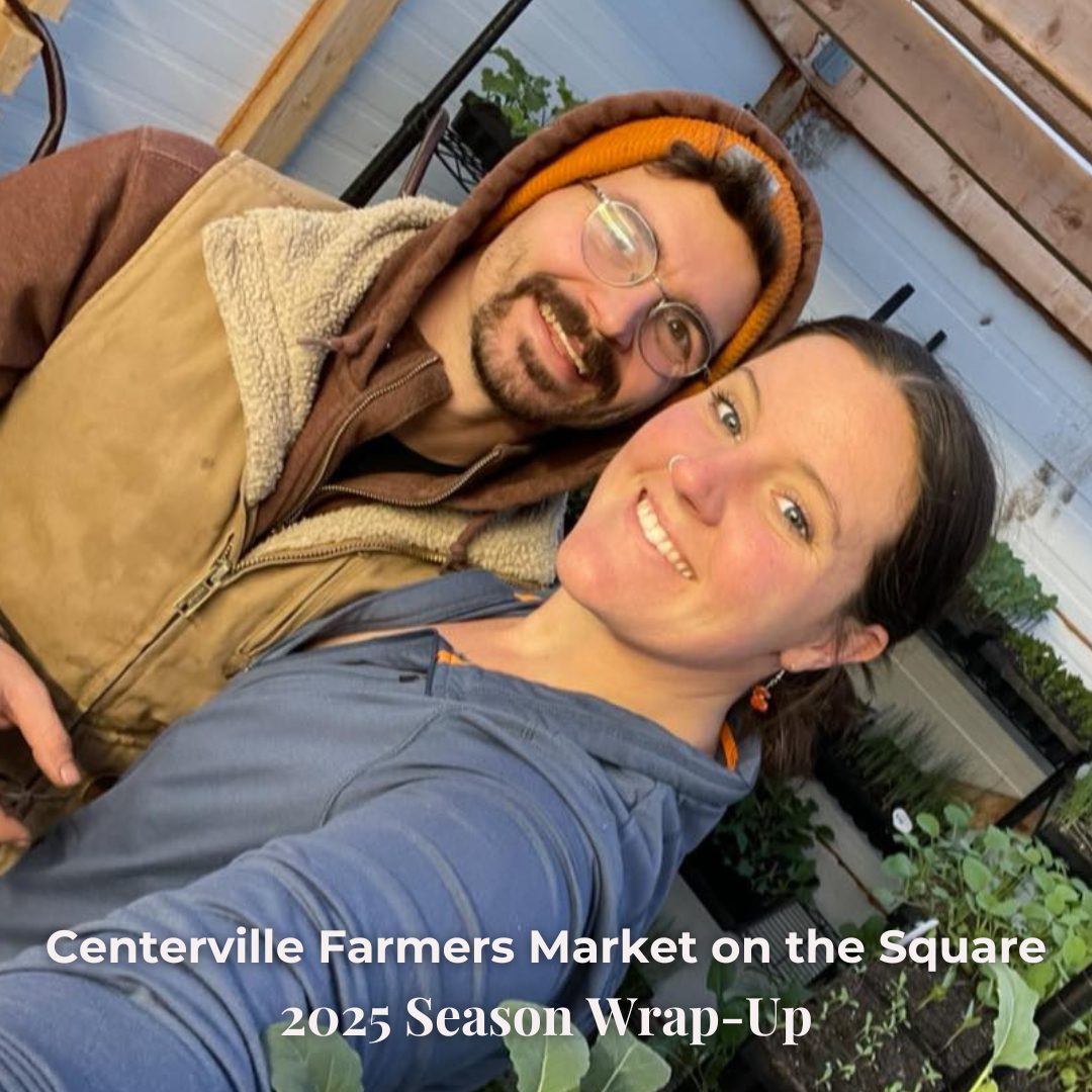 2025 Centerville Farmers Market Season In Review: A Note From Market Manager, Casey Lewis
